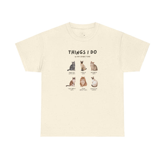 The Things I Do! Unisex Tee